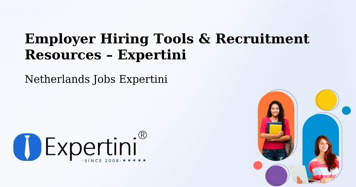Employer Hiring Tools & Recruitment Resources – Gemert - Gemert, Netherlands Jobs Expertini