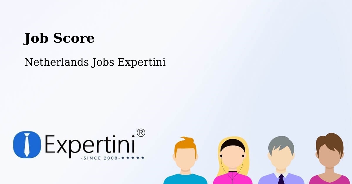 Job Score & Job Description Score Tool – Gemert - Netherlands Jobs Expertini