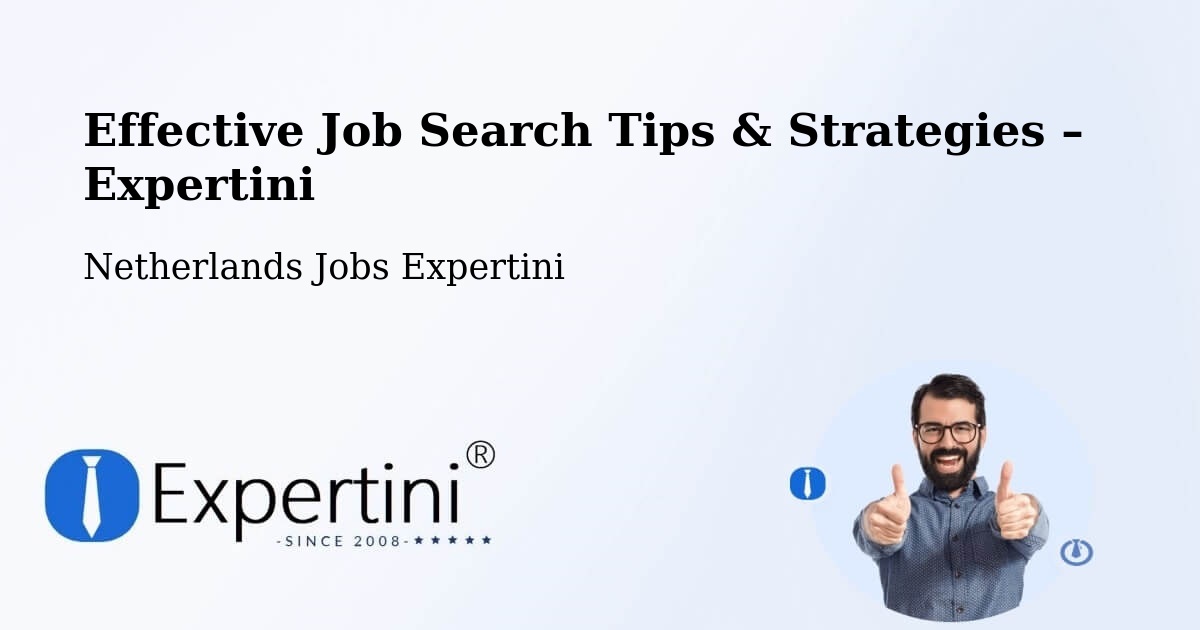 Job Search Tips & Strategies for Job Seekers – Gemert - Gemert, Netherlands Jobs Expertini