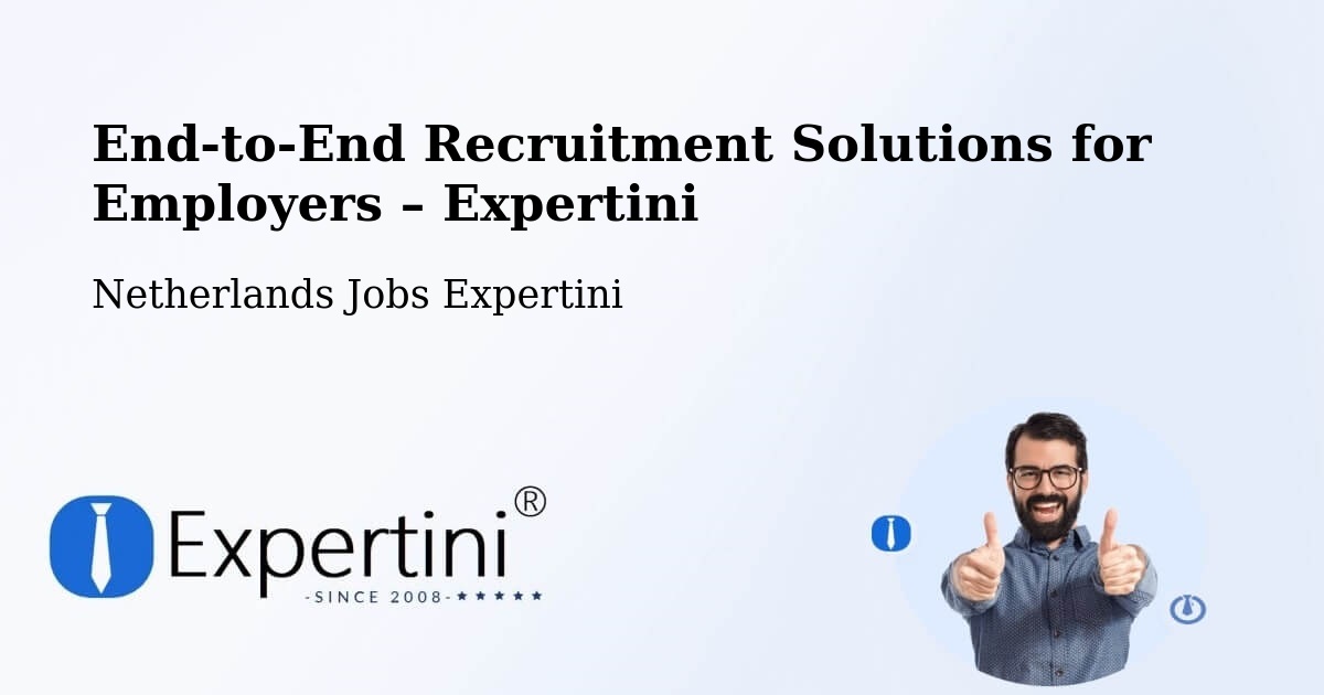 Recruitment Solutions for Employers – Gemert - Gemert, Netherlands Jobs Expertini